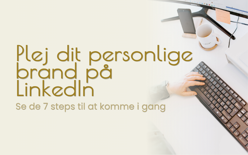 Styrk dit personlige brand på LinkedIn med Cilo Gram